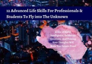12 Advanced Life Skills For Professionals & Students: Social & Mental Skills