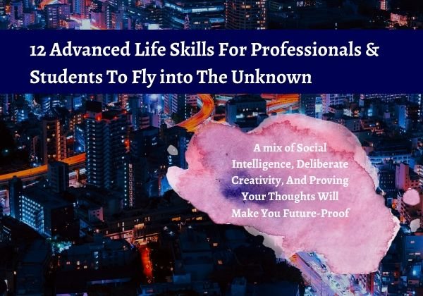 Advanced Life Skills For Professionals and Students
