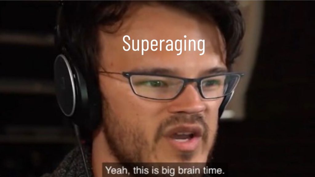 Superaging, pewdiepie meme big brain